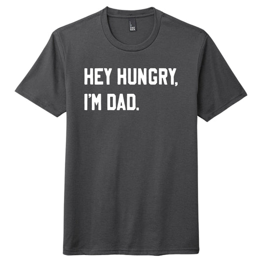 Hey Hungry I'm Dad Men's T-Shirt